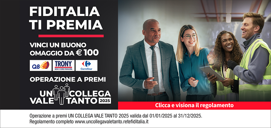 Agenzia Milo Umberto Fiditalia | Trieste, Udine | Fiditalia ti premia - Vinci un buono omaggio da €100. Operazione a premi. Clicca e visiona il regolamento. Operazione a premi UN COLLEGA VALE TANTO 2025 valida dal 01/01/2025 al 31/12/2025. Regolamento completo www.uncollegavaletanto.retefiditalia.it