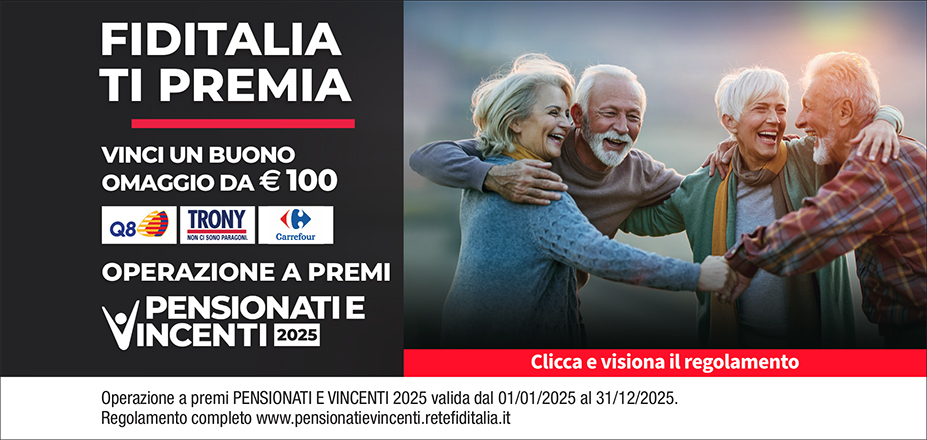 Agenzia Milo Umberto Fiditalia | Trieste, Udine | Fiditalia ti premia - Vicni un omaggio da €100. Operazione a premi. Clicca e visiona il regolamento. Operazione a premi PENSIONATI E VINCENTI 2025 valida dal 01/01/2025 al 31/12/2025. Regolamento completo www.pensionatievincenti.retefiditalia.it